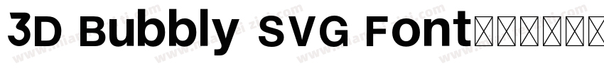 3D Bubbly SVG Font字体转换